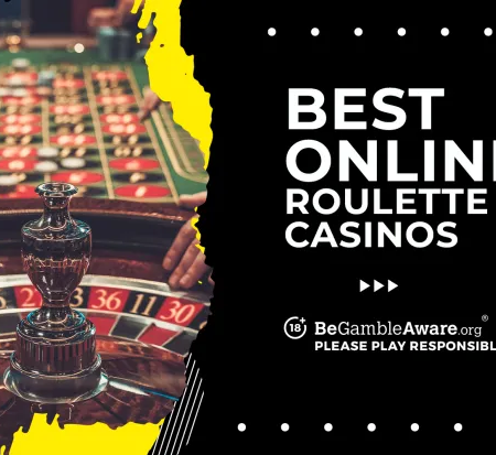 Best Roulette Sites:The Best Popular Casinos to Play Roulette Online in 2024